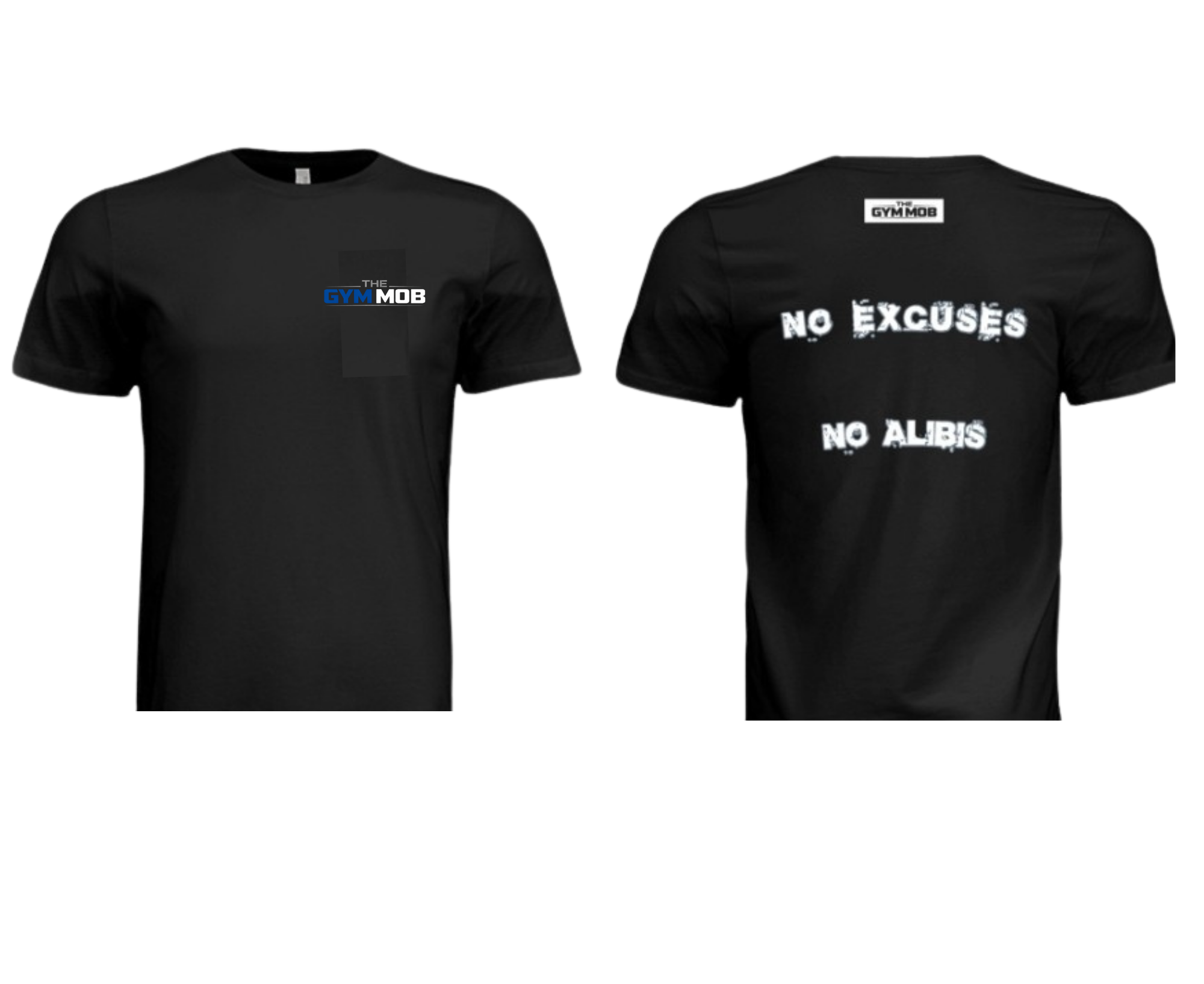 No Excuses. No Alibis. Tee